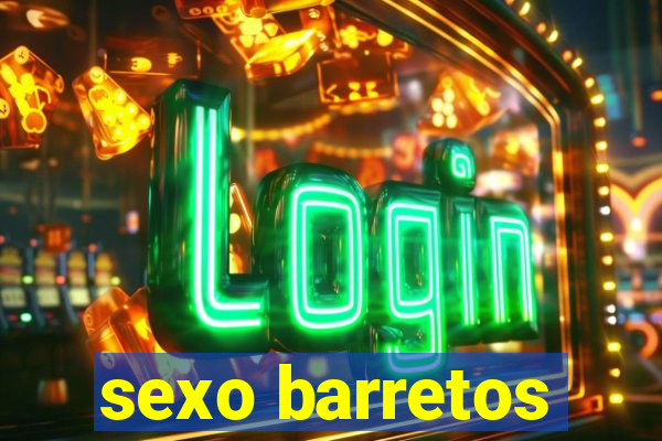 sexo barretos